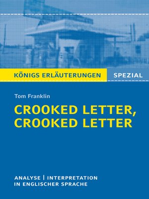 cover image of Crooked Letter, Crooked Letter von Tom Franklin. Königs Erläuterungen Spezial.
